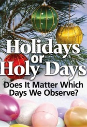 Holidays or Holy Days: Does It Matter Which Days We Observe? (United Church of God)