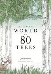 Around the World in 80 Trees (Jonathan Drori)