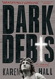 Dark Debts (Karen Lynne Hall)