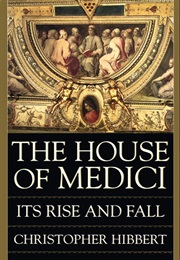 The House of Medici (Christopher Hibbert)