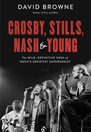 Crosby, Stills, Nash and Young (David Browne)