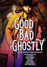 The Good, the Bad and the Ghostly (Patti Sherry-Crews)