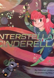 Interstellr Cinderella (Deborah Underwood)