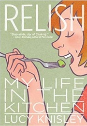Relish: My Life in the Kitchen (Lucy Knisley)
