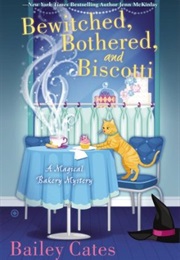 Bewitched, Bothered and Biscotti (Bailey Cates)