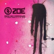 Zoé - Memo Rex Commander Y El Corazón Atómico De La Vía Láctea