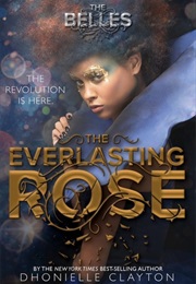 The Everlasting Rose (Dhonielle Clayton)