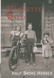 Half Broke Horses (Jeannette Walls)