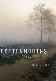 Cottonmouths (Kelly J. Ford)