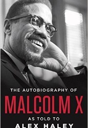Autobiography of Malcom X (Malcom X, Alex Haley)
