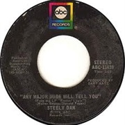 Steely Dan - Any Major Dude Will Tell You