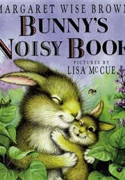 Bunny&#39;s Noisy Book (Brown, Margaret Wise)