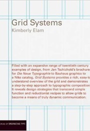 Grid Systems: Principles of Organizing Type (Design Briefs) (Kimberly Elam)