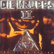 Die Krupps - II the Final Option
