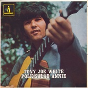 Polk Salad Annie - Tony Joe White