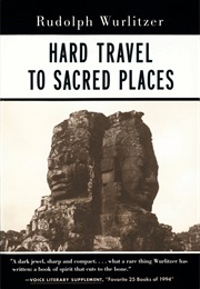 Hard Road to Sacred Places (Rudolph Wurlitzer)