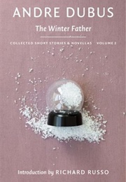 The Winter Father (Andre Dubus)