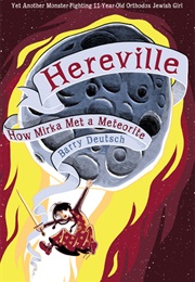 How Mirka Met a Meteorite (Hereville #2) (Barry Deutsch)