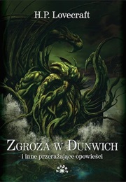 Zgroza W Dunwich I Inne Prze­Ra­Ża­Jące Opo­Wie­Ści (H.P. Lovecraft)