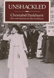 Unshackled: The Story of How We Won the Vote (Christabel Pankhurst)