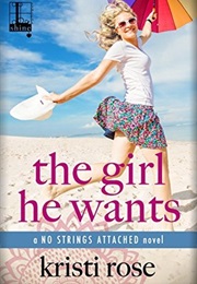 The Girl He Wants (Kristi Rose)
