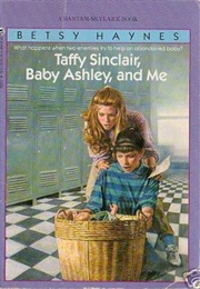 Taffy Sinclair, Baby Ashley, and Me (Betsy Haynes)
