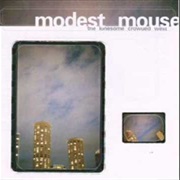 Teeth Like God's Shoeshine - Modest Mouse