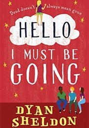 Hello, I Must Be Going (Dylan Sheldon)