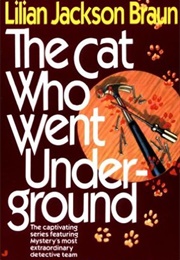 The Cat Who Went Underground (Lilian Jackson Braun)