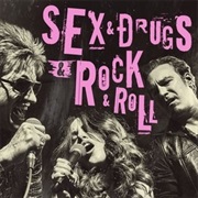 Sex &amp; Drugs &amp; Rock &amp; Roll