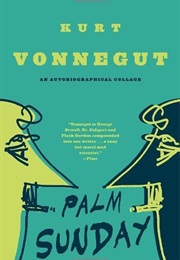 Palm Sunday: An Autobiographical Collage (Kurt Vonnegut)