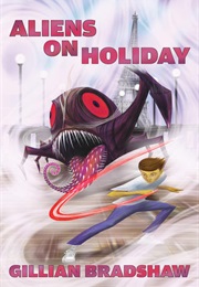 Aliens on Holiday (Gillian Bradshaw)