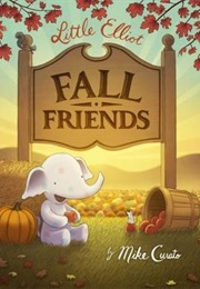 Little Elliot, Fall Friends (Mike Curato)
