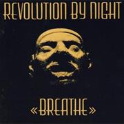 Revolution by Night - Breathe