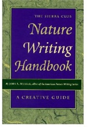 The Sierra Club Nature Writing Handbook (John Murray)