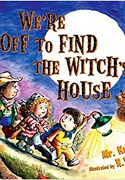 We're off to Find the Witch's House (Richard Krieb)