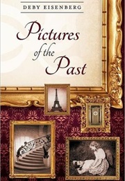 Pictures of the Past (Deby Eisenberg)