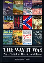 The Way It Was: Walter Lord on His Life and Books