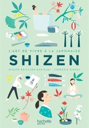 Shizen : L'art De Vivre À La Japonaise (Misato Raillard)