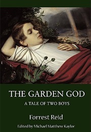 The Garden God: A Tale of Two Boys (Forrest Reid)