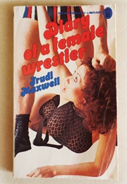 Diary of a Female Wrestler (Trudi Maxwell (Richard Allen))