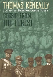 Gossip From the Forest (Thomas Keneally)
