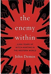 The Enemy Within: 2,000 Years of Witch Hunting in the Western World (John Demos)