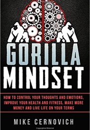 Gorilla Mindset (Mike Cernovich)
