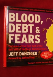 Blood, Debt, & Fears (Jeff Danzinger)