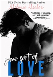 Some Sort of Love (Melanie Harlow)