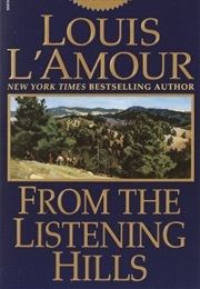From the Listening Hills (Louis L'mour)