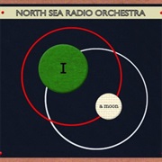 North Sea Radio Orchestra - I a Moon