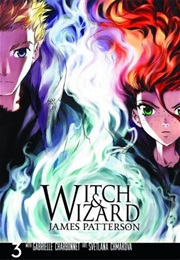 Witch and Wizard Manga 3 (James Patterson)