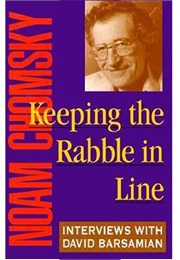 Keeping the Rabble in Line (Noam Chomsky)